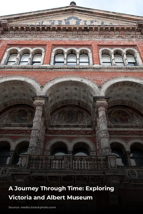 A Journey Through Time: Exploring the Victoria and Albert Museum