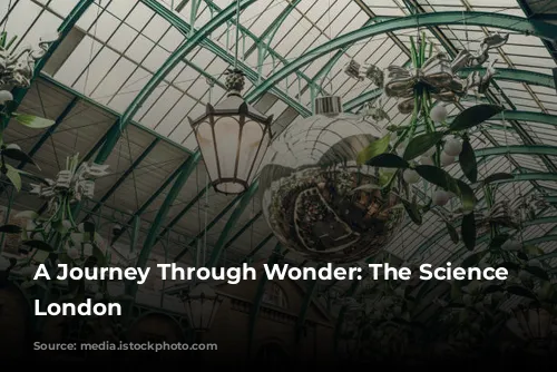 A Journey Through Wonder: The Science Museum, London