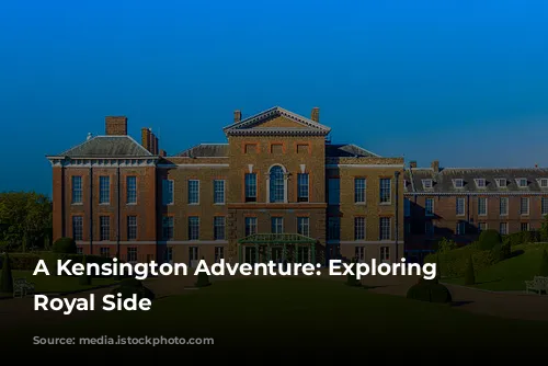 A Kensington Adventure: Exploring London's Royal Side