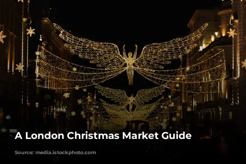 A London Christmas Market Guide