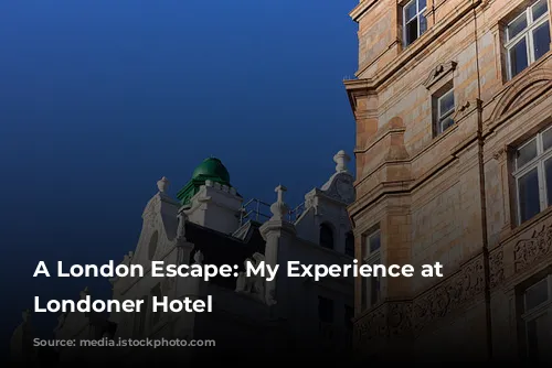 A London Escape: My Experience at The Londoner Hotel