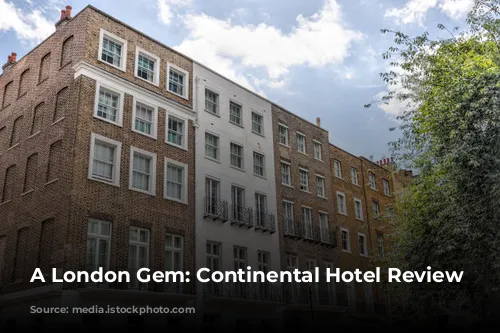 A London Gem: Continental Hotel Review