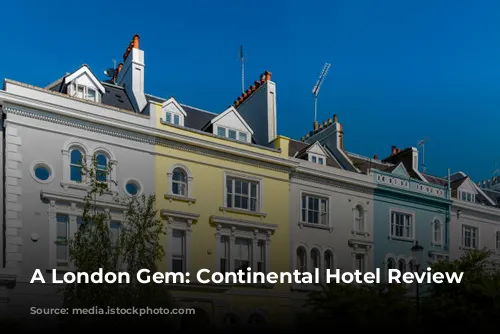 A London Gem: Continental Hotel Review