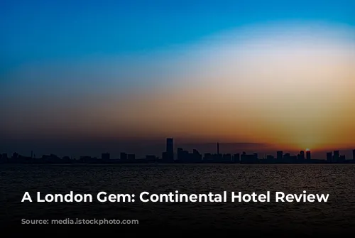 A London Gem: Continental Hotel Review