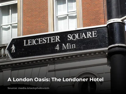 A London Oasis: The Londoner Hotel Review