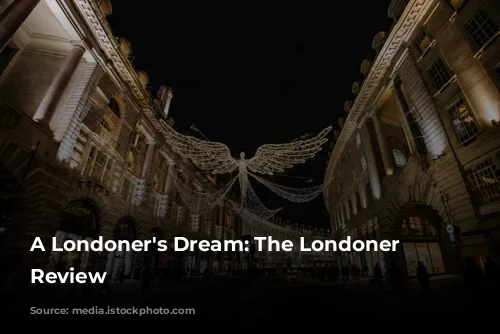 A Londoner's Dream: The Londoner Hotel Review