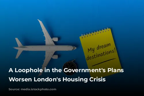 A Loophole in the Government's Plans Could Worsen London's Housing Crisis