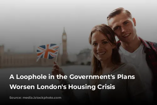 A Loophole in the Government's Plans Could Worsen London's Housing Crisis