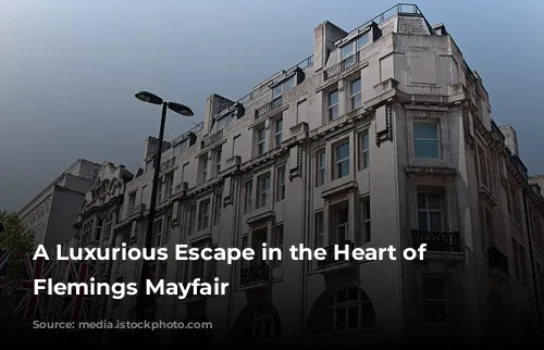 A Luxurious Escape in the Heart of London: Flemings Mayfair