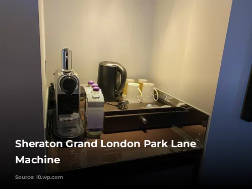 Sheraton Grand London Park Lane Nespresso Machine 