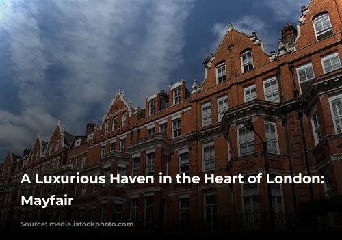 A Luxurious Haven in the Heart of London: Flemings Mayfair