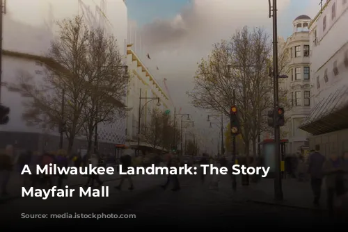 A Milwaukee Landmark: The Story of Mayfair Mall