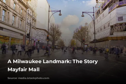 A Milwaukee Landmark: The Story of Mayfair Mall