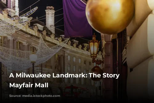 A Milwaukee Landmark: The Story of Mayfair Mall