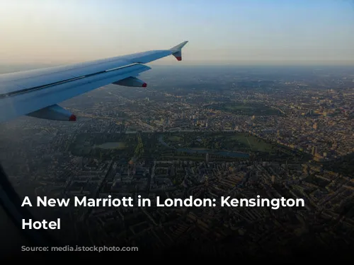 A New Marriott in London: Kensington Park Hotel