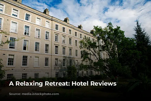 A Relaxing Retreat:  Hotel Reviews