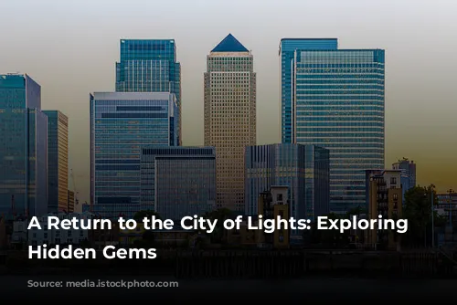 A Return to the City of Lights: Exploring London's Hidden Gems