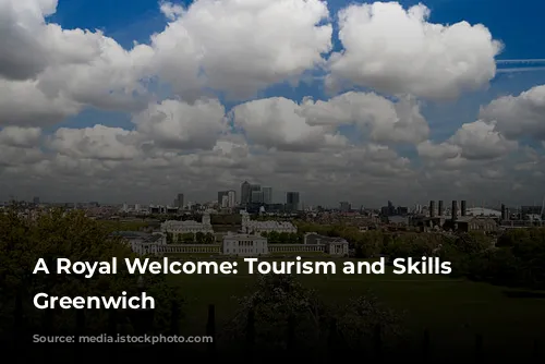 A Royal Welcome: Tourism and Skills in Greenwich