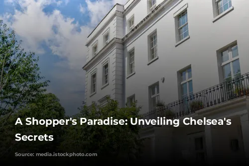 A Shopper's Paradise: Unveiling Chelsea's Chic Secrets