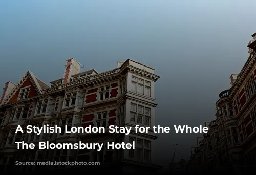 A Stylish London Stay for the Whole Family: The Bloomsbury Hotel