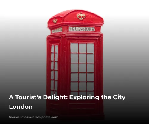 A Tourist's Delight: Exploring the City of London