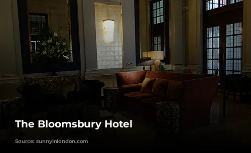 The Bloomsbury Hotel