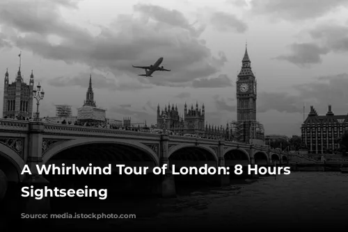 A Whirlwind Tour of London: 8 Hours of Sightseeing