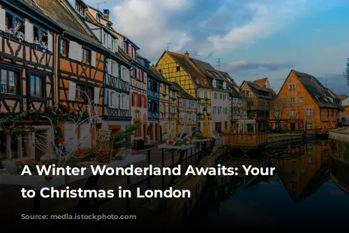 A Winter Wonderland Awaits: Your Guide to Christmas in London