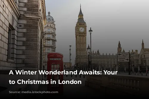 A Winter Wonderland Awaits: Your Guide to Christmas in London