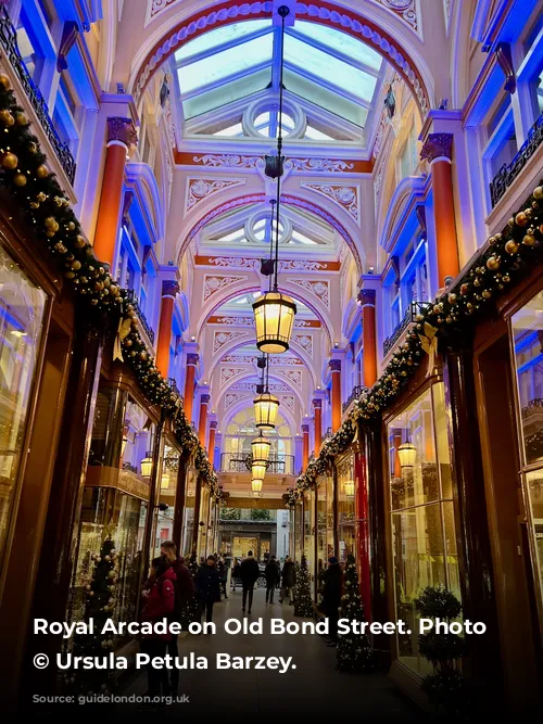 Royal Arcade on Old Bond Street. Photo Credit: © Ursula Petula Barzey.