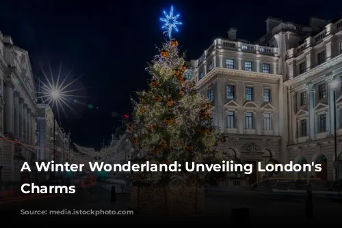 A Winter Wonderland: Unveiling London's Festive Charms