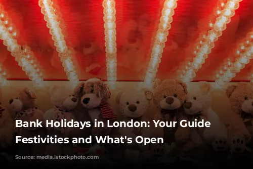 Bank Holidays in London: Your Guide to Festivities and What's Open