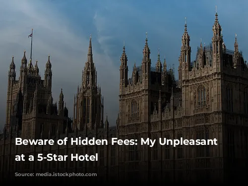 Beware of Hidden Fees: My Unpleasant Experience at a 5-Star Hotel