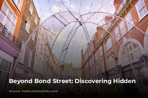 Beyond Bond Street: Discovering Hidden Gems