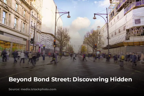 Beyond Bond Street: Discovering Hidden Gems