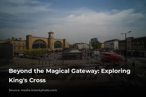 Beyond the Magical Gateway: Exploring London's King's Cross