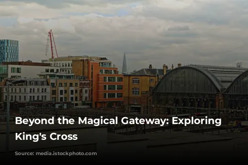 Beyond the Magical Gateway: Exploring London's King's Cross