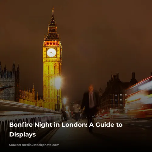 Bonfire Night in London: A Guide to Spectacular Displays