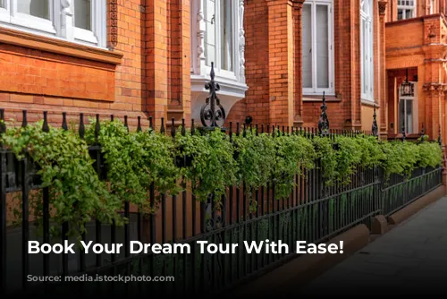 Book Your Dream Tour With Ease!