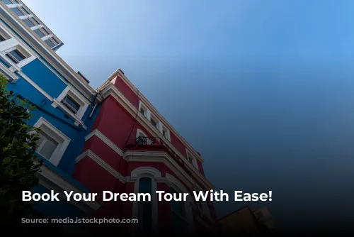 Book Your Dream Tour With Ease!