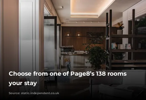 Choose from one of Page8’s 138 rooms for your stay