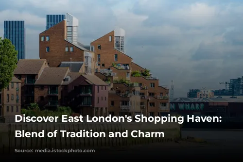 Discover East London's Shopping Haven: A Blend of Tradition and Charm