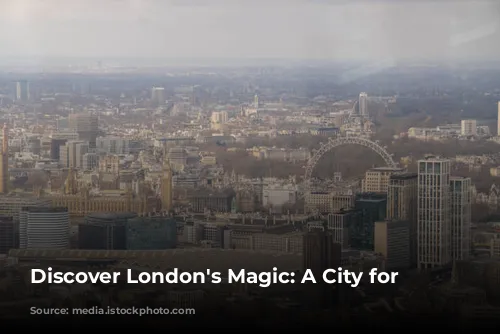 Discover London's Magic: A City for Everyone