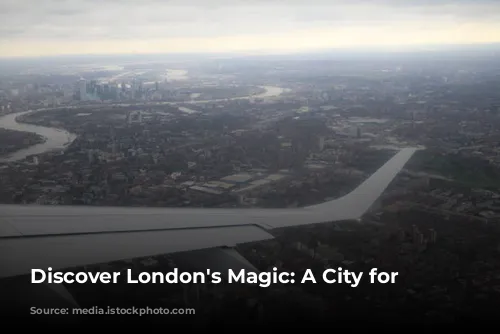 Discover London's Magic: A City for Everyone