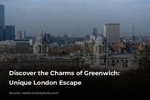 Discover the Charms of Greenwich: A Unique London Escape