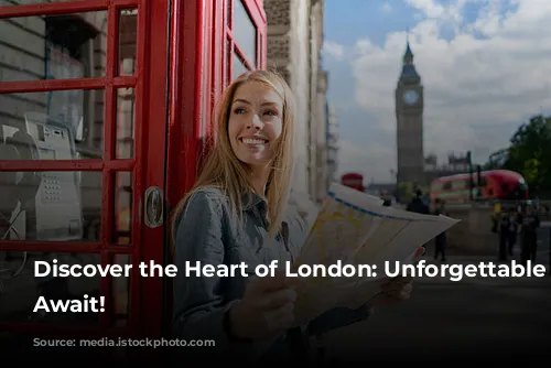 Discover the Heart of London: Unforgettable Experiences Await!