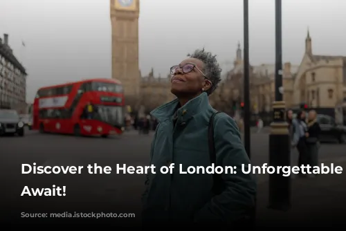 Discover the Heart of London: Unforgettable Experiences Await!