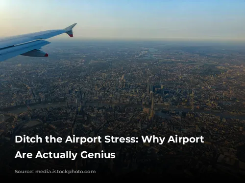 Ditch the Airport Stress: Why Airport Hotels Are Actually Genius