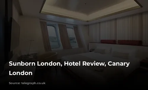 Sunborn London, Hotel Review, Canary Wharf, London