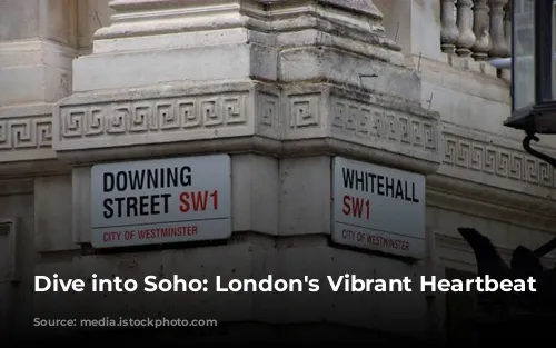 Dive into Soho: London's Vibrant Heartbeat